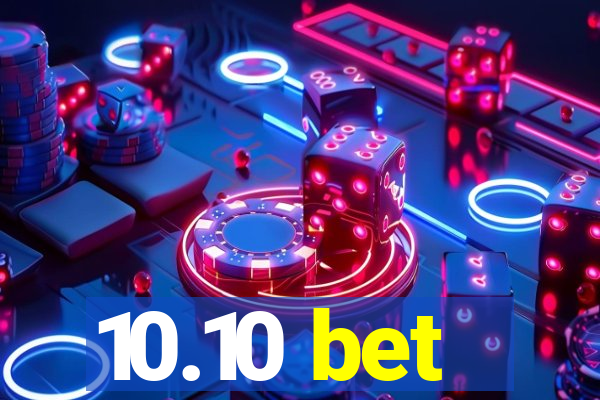 10.10 bet